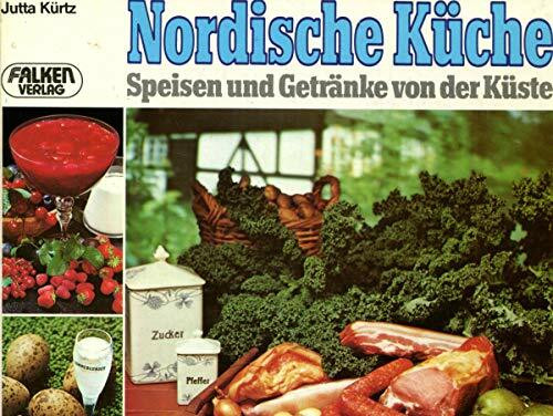 Nordische Küche. Speisen und Getränke von der Küste
