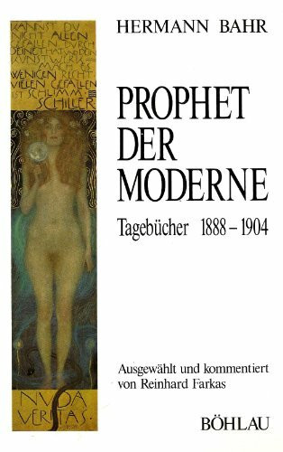 Prophet der Moderne: Tagebücher 1888-1904