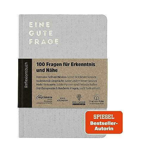 Eine gute Frage: 100 Fragen für mehr Erkenntnis und Nähe