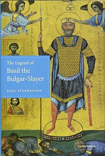 The Legend of Basil the Bulgar-Slayer The Legend of Basil the Bulgar-Slayer