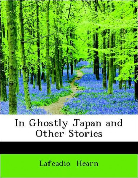 In Ghostly Japan and Other Stories