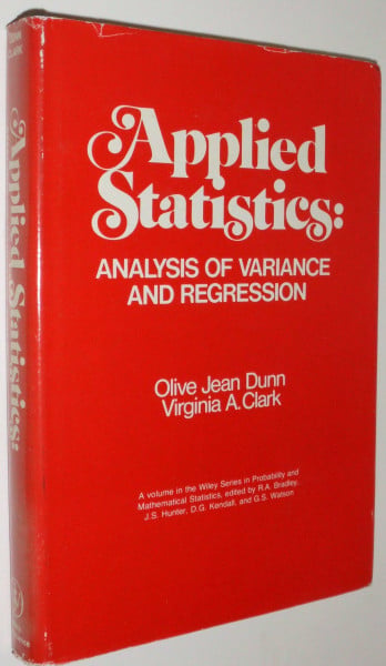 Applied Statistics: Analysis of Variance and Regression (Probability & Mathematical Statistics S.)