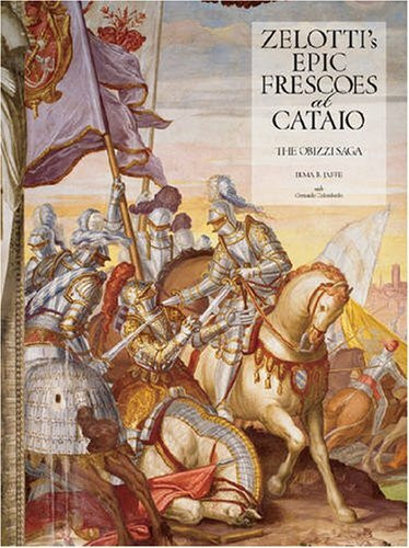 Zelotti's Epic Frescoes at Cataio: The Obizzi Saga