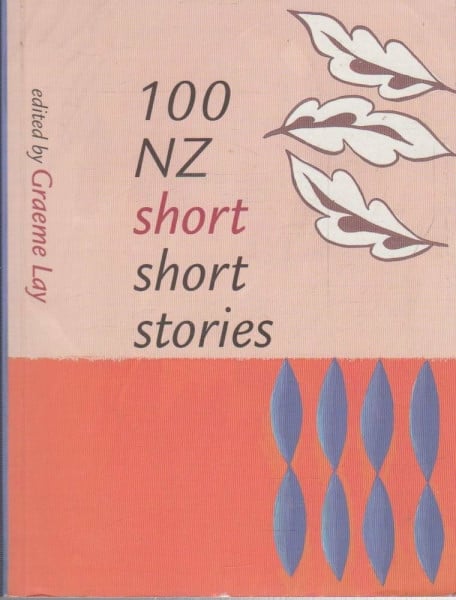Another 100 New Zealand Short Short Stories