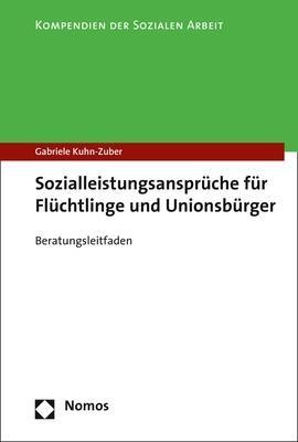 Sozialleistungsansprüche für Flüchtlinge und Unionsbürger