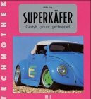 Super Käfer: Gestylt, getunt, gechopped