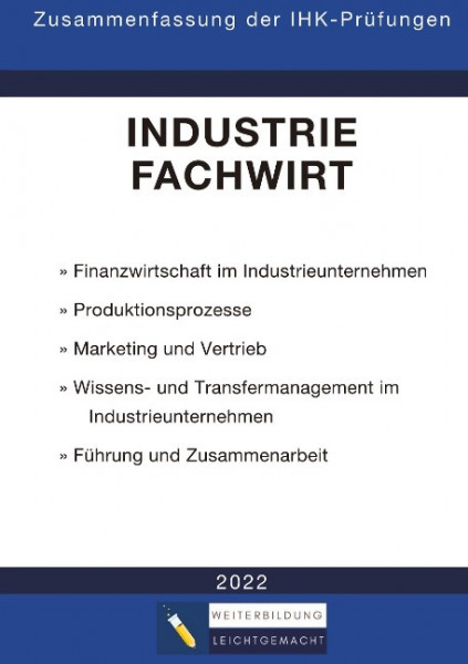 Industriefachwirt - Zusammenfassung der IHK-Prüfungen