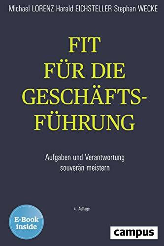 Fit für die Geschäftsführung: Aufgaben und Verantwortung souverän meistern, plus E-Book inside (ePub, pdf)