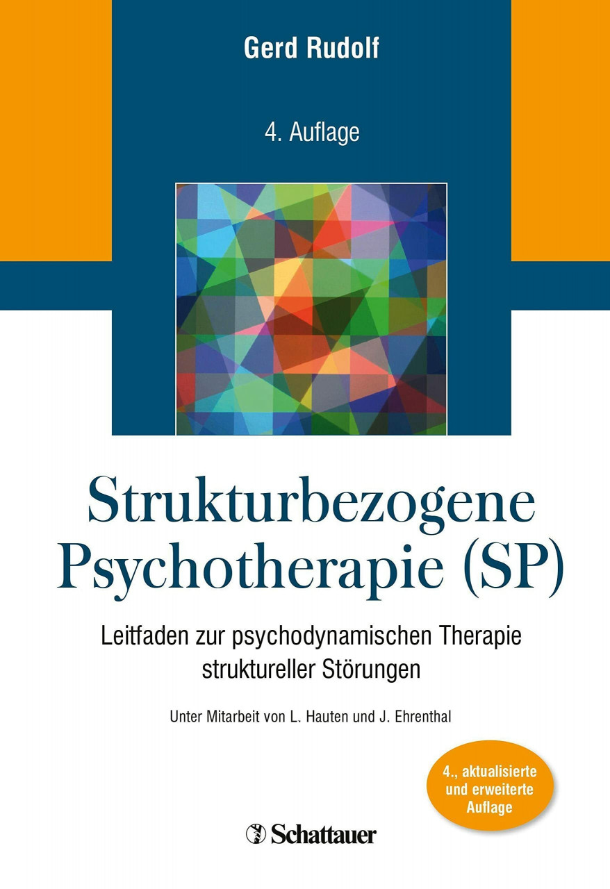 Strukturbezogene Psychotherapie (SP): Leitfaden zur psychodynamischen Therapie struktureller Störungen. Unter Mitarbeit von L. Hauten und J. Ehrenthal - Bild 5