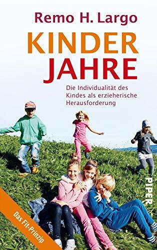 Kinderjahre: Die Individualität des Kindes als erzieherische Herausforderung