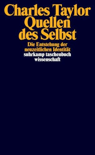 Quellen des Selbst: Die Entstehung der neuzeitlichen Identität (suhrkamp taschenbuch wissenschaft)