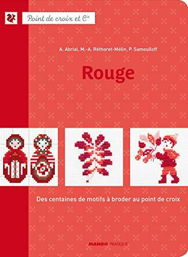 Rouge: Des centaines de motifs à broder au point de croix