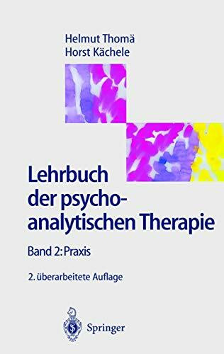 Lehrbuch der psychoanalytischen Therapie, Bd. 2: Praxis.