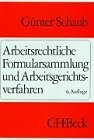 Arbeitsrechtliche Formularsammlung und Arbeitsgerichtsverfahren