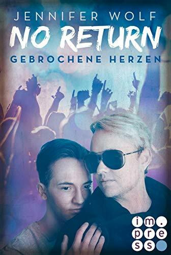 No Return 3: Gebrochene Herzen: Rockstar-Liebesroman und Gay Romance in Einem - über ein One Night Stand mit Folgen (3)