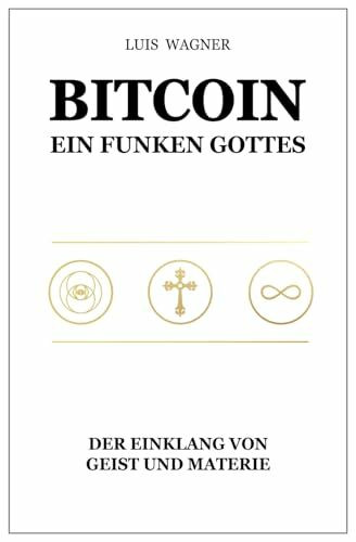 Bitcoin: Ein Funken Gottes