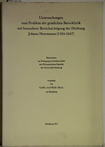 Untersuchungen zum Problem der geistlichen Barocklyrik mit besonderer Berücksichtigung der Dichtung Johann Heermanns (1585-1647)