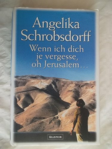 Wenn ich dich je vergesse, oh Jerusalem