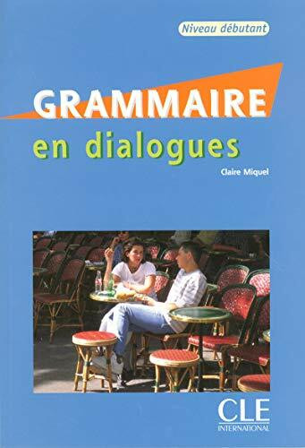 Grammaire en dialogues Niveau débutant (1CD audio): Livre debutant & CD-audio (A1/A2)