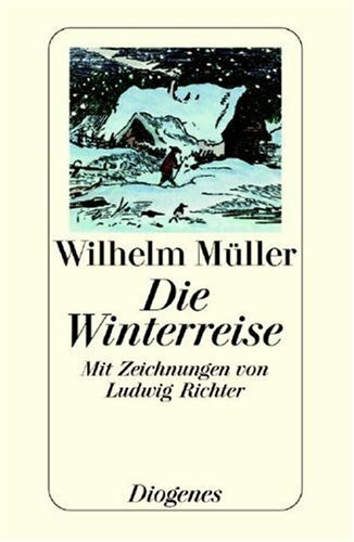 Die Winterreise. Gedichte