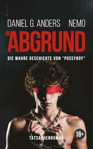 Im Abgrund: Die wahre Geschichte von "Pussyboy"