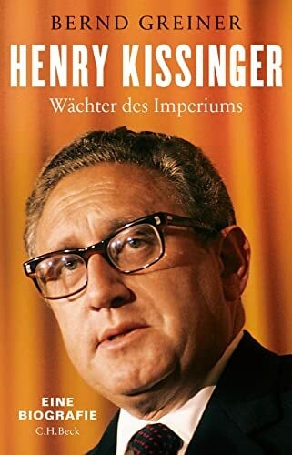 Henry Kissinger: Wächter des Imperiums Henry Kissinger: Wächter des Imperiums