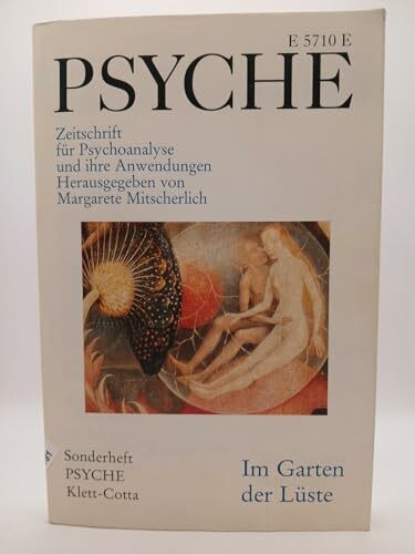 Psyche - Zeitschrift für Psychoanalyse und ihre Anwendungen, XLVIII. Jahrgang, Heft 9/10: Im Garten der Lüste