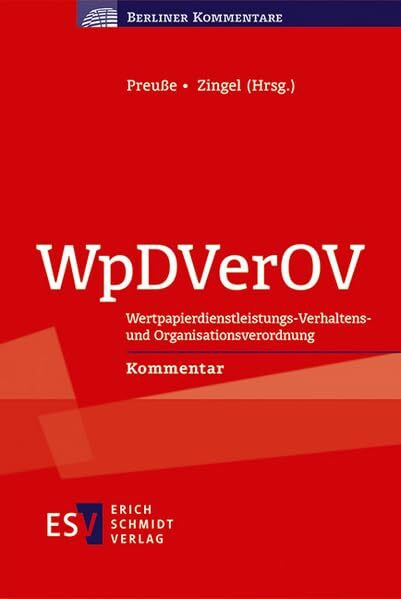 WpDVerOV: Wertpapierdienstleistungs-Verhaltens- und Organisationsverordnung Kommentar (Berliner Kommentare)