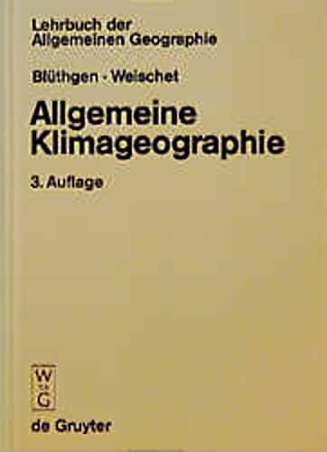 Lehrbuch der Allgemeinen Geographie, Bd.2, Allgemeine Klimageographie