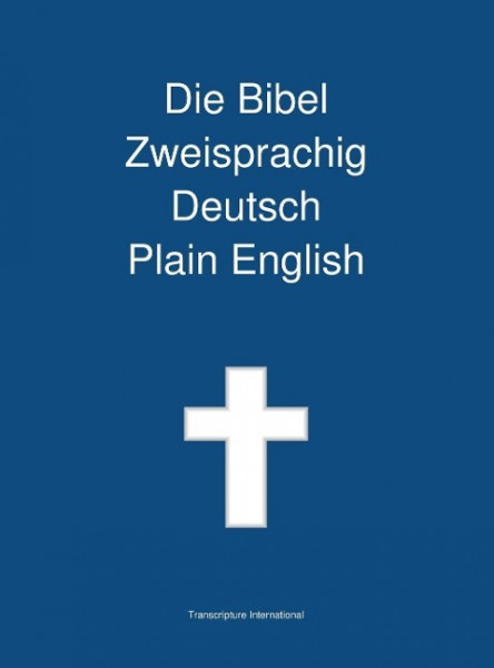 Die Bibel Zweisprachig, Deutsch - Plain English