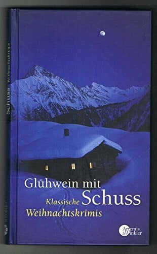 Glühwein mit Schuss: Klassische Weihnachtskrimis