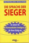 Die Sprache der Sieger. So setzen Sie kommunikative Intelligenz für Ihren Erfolg ein