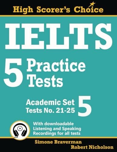 IELTS 5 Practice Tests, Academic Set 5: Tests No. 21-25 (High Scorer's Choice, Band 9)