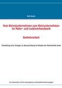 Vom Kleinstunternehmen zum Kleinunternehmen im Maler- und Lackiererhandwerk