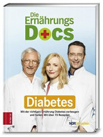 Die Ernährungs-Docs - Diabetes: Mit der richtigen Ernährung Diabetes vorbeugen und heilen Die Ernährungs-Docs - Diabetes: Mit der richtigen Ernährung Diabetes vorbeugen und heilen