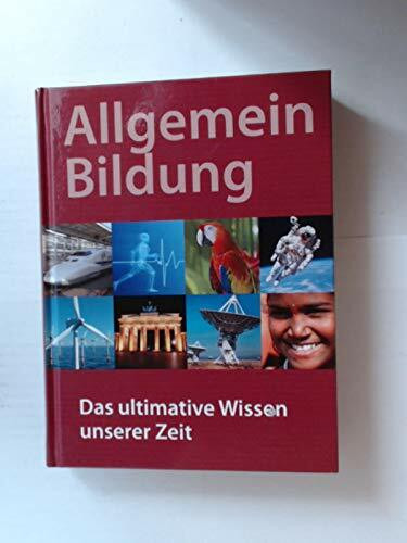 Allgemein Bildung Das ultimative Wissen unserer Zeit