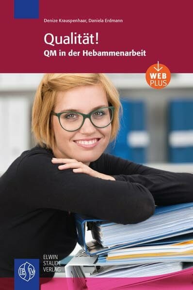 Qualität! QM in der Hebammenarbeit