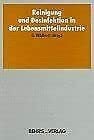 Reinigung und Desinfektion in der Lebensmittelindustrie