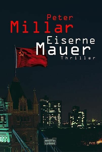 Eiserne Mauer: Thriller (Allgemeine Reihe. Bastei Lübbe Taschenbücher)