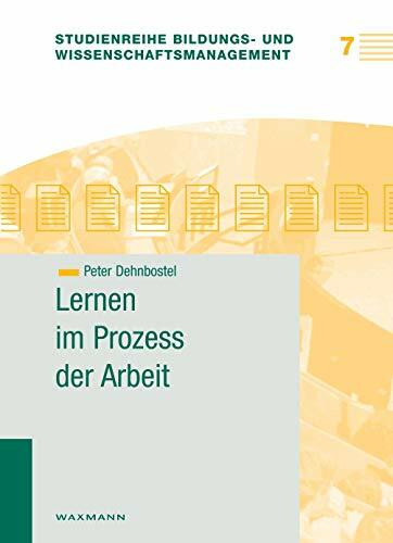 Lernen im Prozess der Arbeit (Studienreihe Bildungs- und Wissenschaftsmanagement)