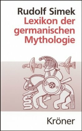 Lexikon der germanischen Mythologie (Kröners Taschenausgaben (KTA))