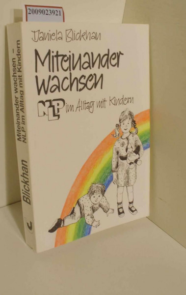 Mit Kindern wachsen. NLP im Alltag mit Kindern
