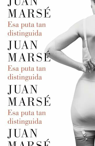 Esa puta tan distinguida / That Distinguished Whore (Narrativa)