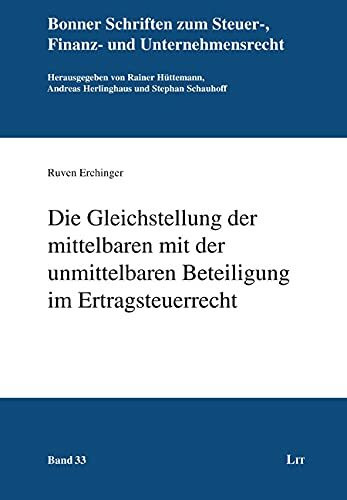 Die Gleichstellung der mittelbaren mit der unmittelbaren Beteiligung im Ertragsteuerrecht