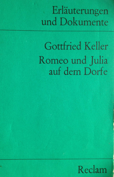 Universal-Bibliothek Nr. 8114: Erläuterungen und Dokumente: Gottfried Keller 'Romeo und Julia auf dem Dorfe'