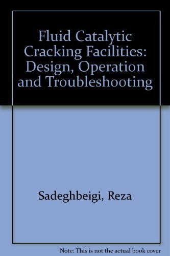 Fluid Catalytic Cracking Handbook: Design, Operation and Troubleshooting