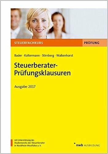 Steuerberater-Prüfungsklausuren: Ausgabe 2017.