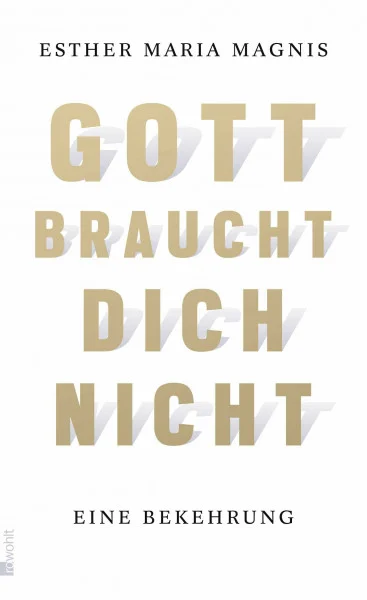 Gott braucht dich nicht: Eine Bekehrung | «Für mich eines der besten Bücher zum Thema Tod, Leiden und Glauben im Dunkeln.» Johannes Hartl