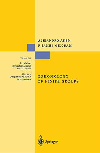 Cohomology of Finite Groups (Grundlehren der mathematischen Wissenschaften, 309, Band 309)