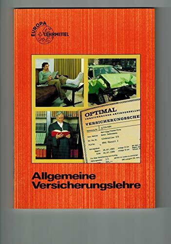 Allgemeine Versicherungslehre (Europa-Fachbuchreihe für wirtschaftliche Bildung)